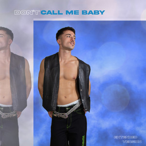 Don't Call Me Baby - Extended Version by Luke Vella