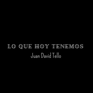 Lo Que Hoy Tenemos - En Vivo