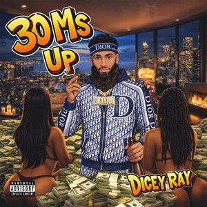 30Ms Up by Dicey Ray