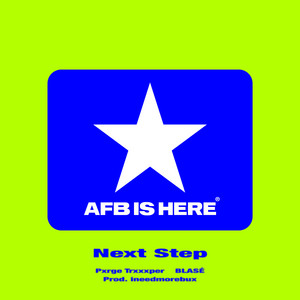 Next Step (feat. BLASÉ) by Pxrge Trxxxper, AFB, BLASÉ