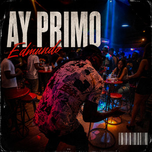 Ay Primo by Edmundo