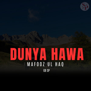 Gb Sp - Dunya Hawa (feat. Mafooz Ul Haq)