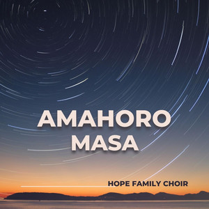 Hope Family Choir - AMAHORO MASA