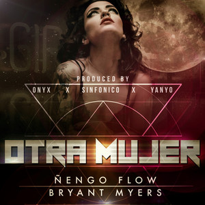 Otra Mujer by Ñengo Flow, Bryant Myers
