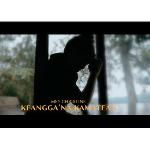 Keangga'na Kamatean by Mey Christine