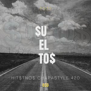 $uelto$ by Bateria $eria Beats, Hit$tno$, Chapastyle 420