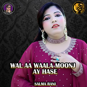 Wal Aa Waala Moonj Ay Hase