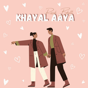 Ronak Bhatt - Khayal aaya