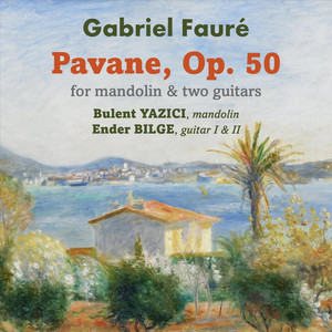 Pavane, Op. 50 (Arr. for mandolin & two guitars)