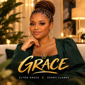 Grace by Elyon Grace, Kenny flames