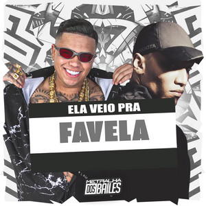 Ela Veio pra Favela