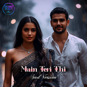Main Teri Thi - Sad Version by DJ Ruya