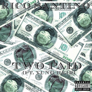 2 Paid by Rico Santino, Yung Heir