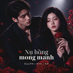 Nụ hồng mong manh by QuanFM, MiAn, KAi