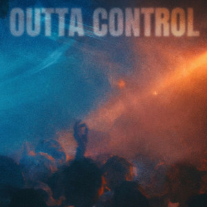 Outta Control by sxdeline