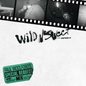 Wild n Sweet - Paul Woolford's Special Request Mix