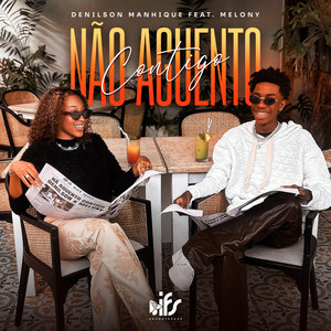 Não Aguento Contigo by Denilson Manhique