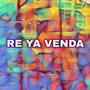 Dj Logii - Re ya Venda (feat. Blessing Weaverbird)