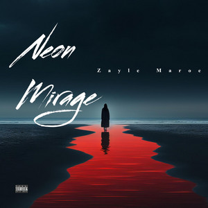 Neon Mirage by Zayle Manroe