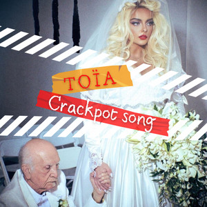 ТОЇА - Crackpot Song