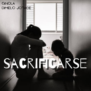 Sacrificarse by Ginola, Dimelo Jotace