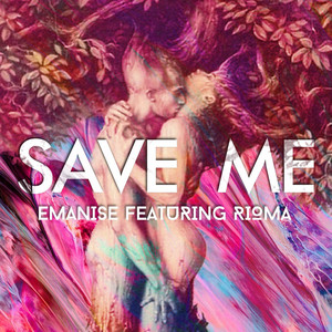 Save Me by Emanise, Rioma