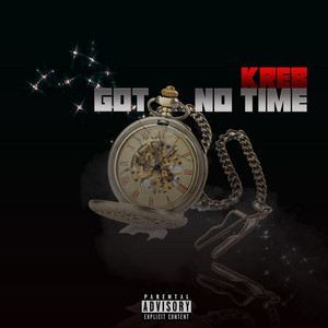 Got No Time by Kre8