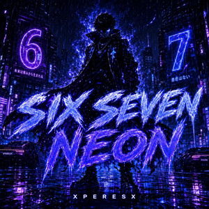 SIX SEVEN 67 NEON by XPERESX