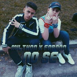 No sé by Milthon, Faraon