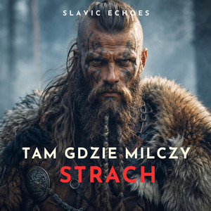 Tam gdzie milczy strach by Slavic Echoes