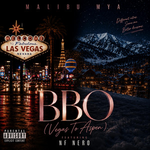 BBO (Vegas To Aspen) by Malibu Mya, NF Nero