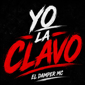 Yo La Clavo by EL DAMPER MC