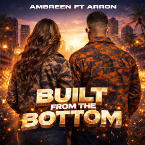 Built from the Bottom by Ambreen, Arron