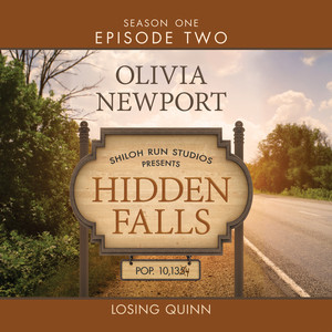 Hidden Falls, Season 1, Episode 2: Losing Quinn (Unabridged)
