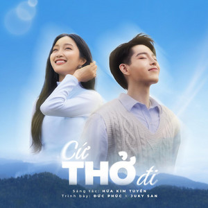 Đức Phúc & Juky San - Cứ Thở Đi