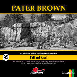 Teil 5 - Folge 95: Fall auf Knall by Pater Brown, Silke Walter, Douglas Welbat, Volker Brandt, Holger Löwenberg, Hans-Jürgen Dittberner, Katja Brügger, Marius Claren, Magdalena Höfner, Markus Pfeiffer, Milton Welsh, Sebastian Fitzner, Marcel Mann, Timo Weisschnur, Lutz Mackensy