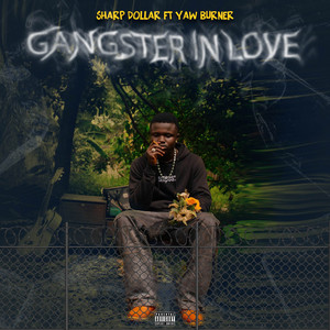 Sharp Dollar & Yaw burner - Gangster in love