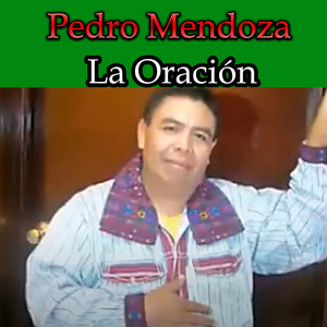 Pedro Mendoza - Dios te ha dicho