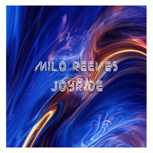 Joyride by Milo Reeves