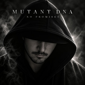 No Promises by Mutant DNA