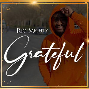 Grateful by Rio Mighty