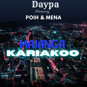 Daypa - Majanga Kariakoo (feat. Poih & Mena)
