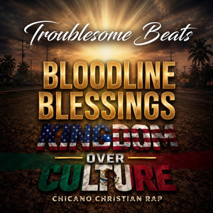 Bloodline Blessings by Troublesome beats