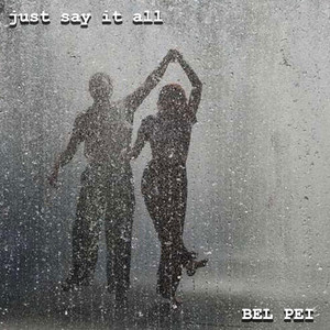 BEL PEI - just say it all