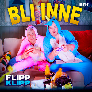 NRK FlippKlipp - Bli inne (FlippKlipp sommerlåt 2019)