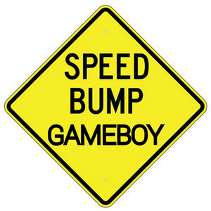 Gameboy - Speed Bump