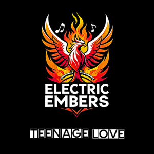 Teenage Love by Electric Embers