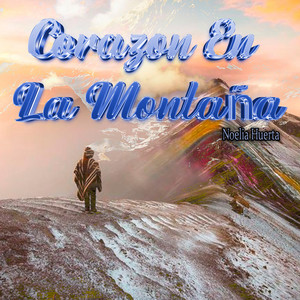 Corazon en la montaña by Noelia Huerta