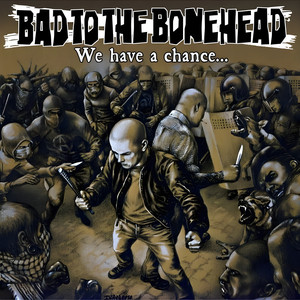 Шанс by Bad To The Bonehead