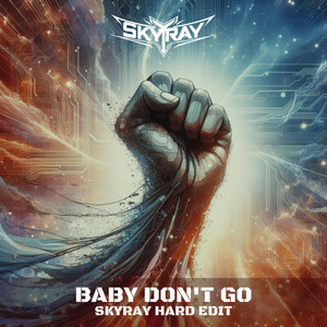 Baby Don't Go by Ronny Sky, HarajukuRay, SKYRAY